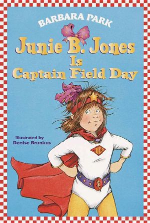 [Junie B. Jones 16] • Junie B. Jones 16 · Is Captain Field Day